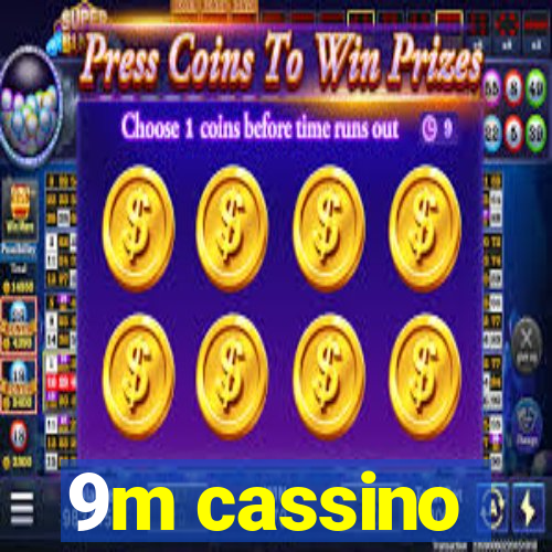 9m cassino